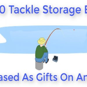 Gifts For A Bass Fisherman - Top 10 Tackle Storage Boxes