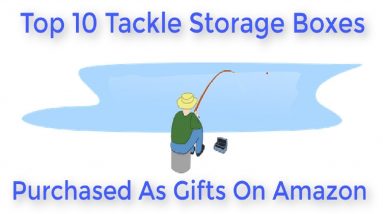 Gifts For A Bass Fisherman - Top 10 Tackle Storage Boxes