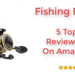 Top 5 Reviewed Fishing Reels On Amazon Gifts For Fishermen