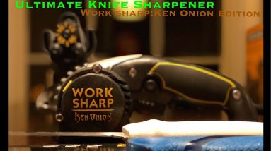 The Ultimate Knife Sharpener: Work Sharp Ken Onion Edition